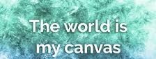 the world is my canvas